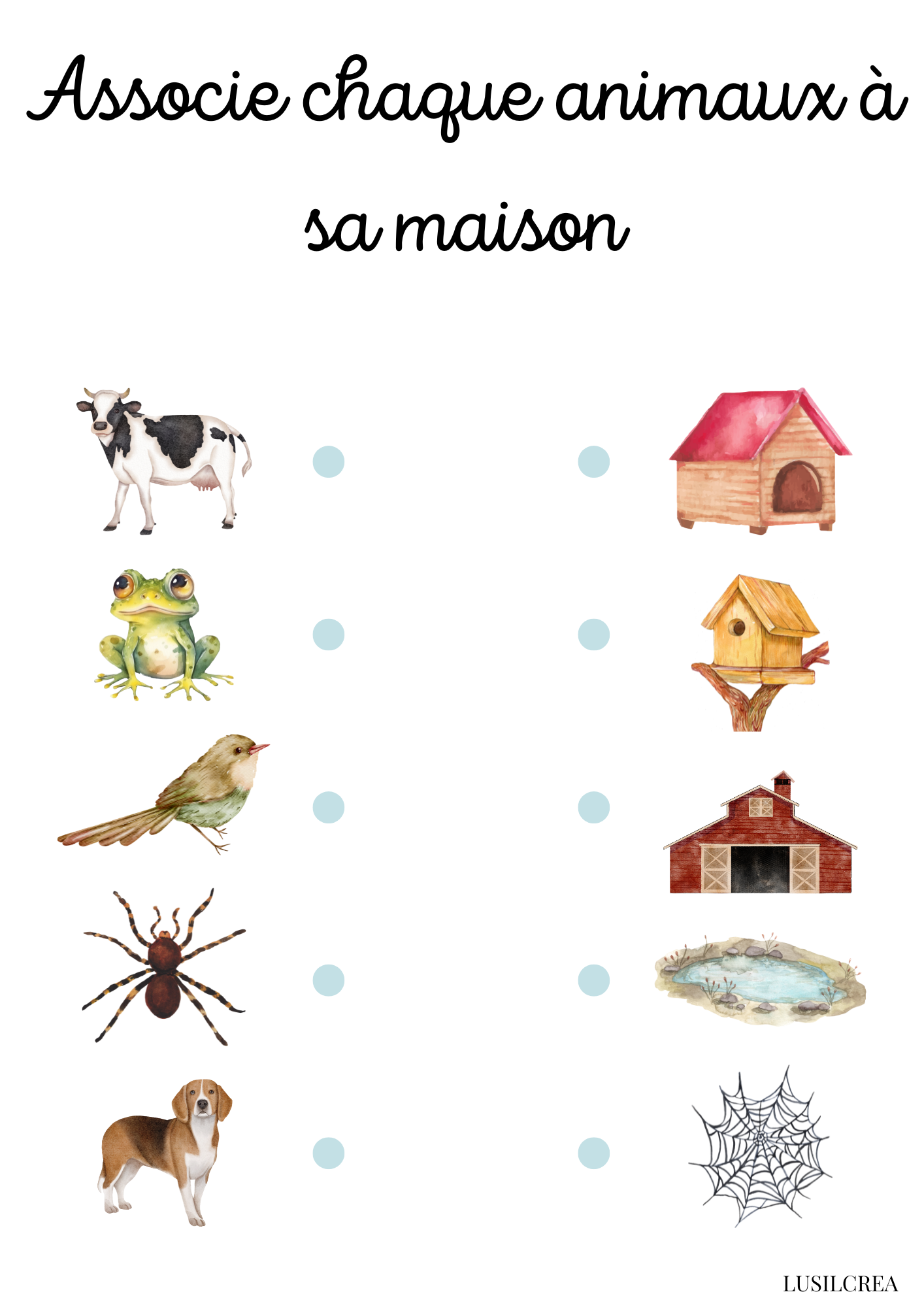 Associe chaque animaux à sa maison