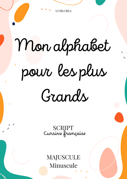 Mon alphabet pour les plus grands - 26 pages