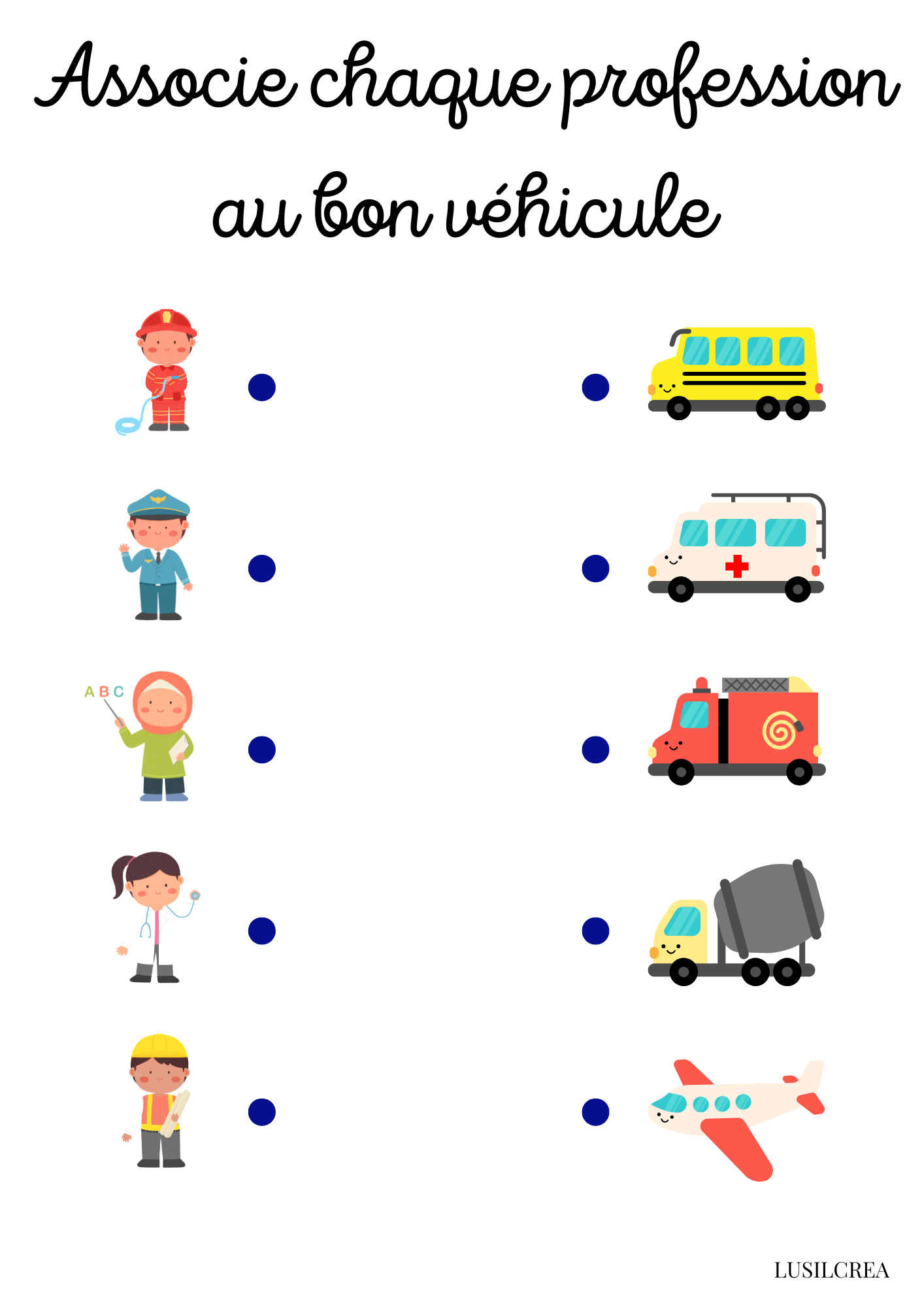 Associe chaque profession au bon véhicule
