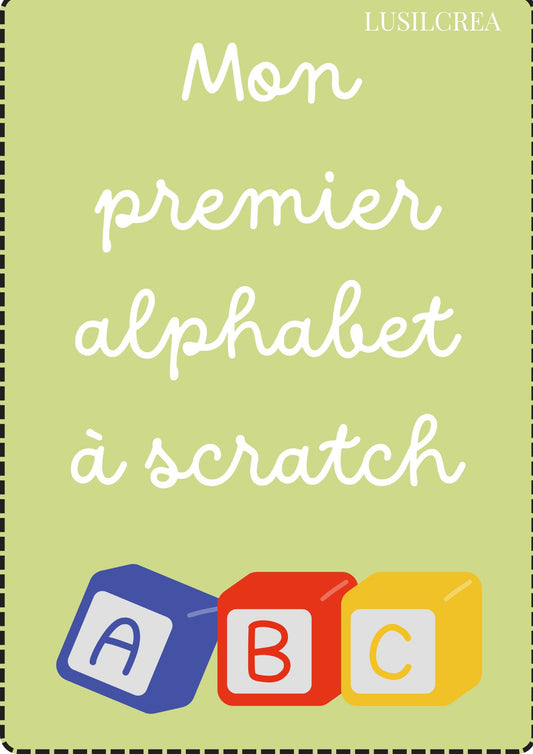 Mon premier alphabet à scratch - 26 pages - POCKET