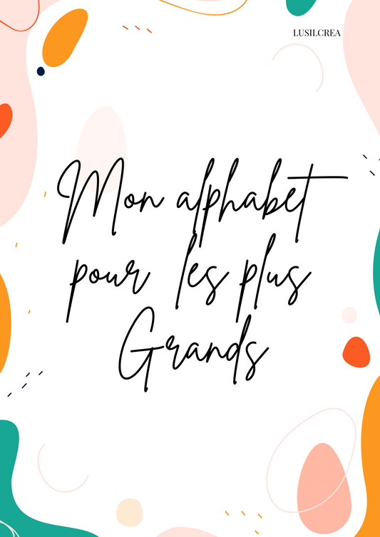 Mon alphabet pour les plus grands - 26 pages