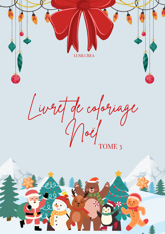 Mon livret de coloriages Noël Tome 3 + 8 feutres inclus